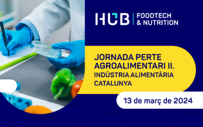 EL HUB FOODTECH & NUTRITION ORGANITZA UNA JORNADA SOBRE ELS AJUTS DEL PERTE AGROALIMENTARI II